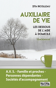 AUXILIAIRE DE VIE - LES DESSOUS DE L'AIDE A DOMICILE
