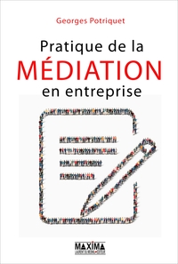 PRATIQUE DE LA MEDIATION EN ENTREPRISE/ABANDON