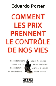 COMMENT LES PRIX PRENNENT LE CONTROLE DE NOS VIES