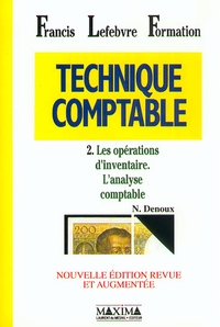 TECHNIQUE COMPTABLE T2 - LES OPERATIONS D'INVENTAIRE, L'ANALYSE COMPTABLE