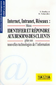 INTERNET, INTRANET, RESEAUX : MIEUX IDENTIFIER ET REPONDRE AUX BESOINS DES CLIENTS