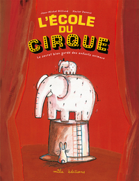 L'ECOLE DU CIRQUE - LE SECRET BIEN GARDE DES ENFANTS ANIMAUX LARG 244