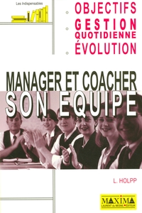 MANAGER ET COACHER SON EQUIPE - 2E ED.