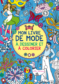 Mon livre de mode à dessiner et à colorier