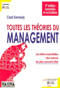 TOUTES LES THEORIES ECOLE IFAG - 5E ED. NP - LES IDEES ESSENTIELLES DES AUTEURS LES PLUS SOUVENT CIT