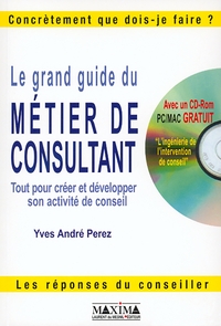 LE GRAND GUIDE DU METIER DE CONSULTANT + CD