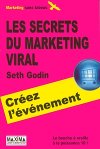 LES SECRETS DU MARKETING VIRAL - CREEZ L'EVENEMENT !