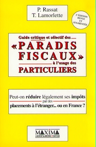 GUIDE CRITIQUE ET SELECTIF DES PARADIS FISCAUX - 2E ED.