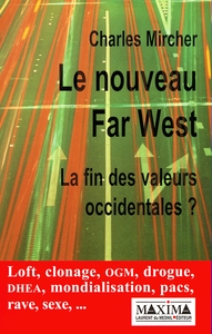 Le nouveau Far West, la fin des valeurs occidentale