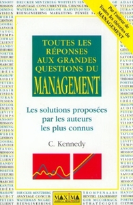 TOUTES LES REPONSES AUX GRANDES QUESTIONS DU MANAGEMENT