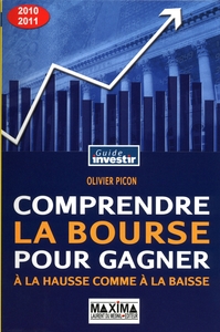 COMPRENDRE LA BOURSE POUR GAGNER A LA HAUSSE COMME A LA BAISSE - 15E ED.