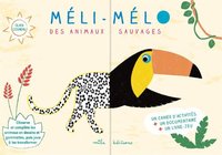 MELI-MELO DES ANIMAUX SAUVAGES - UN CAHIER D'ACTIVITES + UN DOCUMENTAIRE + UN LIVRE-JEU