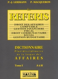 REFERIS DICTIONNAIRE PLURIDISCIPLINAIRE DE LA LANGUE DES AFFAIRES T1