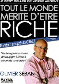 TOUT LE MONDE MERITE D'ETRE RICHE - 2E ED.