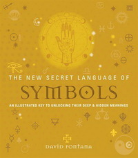 THE NEW SECRET LANGUAGE OF SYMBOLS /ANGLAIS