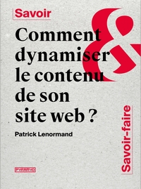 COMMENT DYNAMISER LE CONTENU DE SON SITE WEB ?