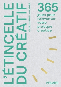 L'ETINCELLE DU CREATIF - 365 JOURS POUR REINVENTER VOTRE PRA