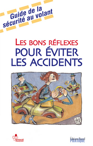 BONS REFLEXES POUR EVITER ACCIDENT (LES)