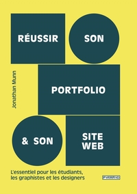 REUSSIR SON PORTFOLIO ET SON SITE WEB - L'ESSENTIEL POUR LES