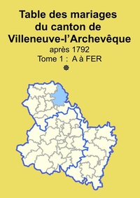 Les mariages du canton de Villeneuve-l'Archevêque (après 1792) tome 1