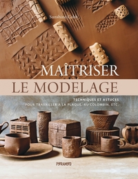 MAITRISER LE MODELAGE - TECHNI