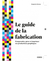 LE GUIDE DE LA FABRICATION - C