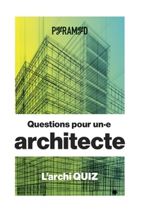 QUESTIONS POUR UN E ARCHITECTE - L'ARCHI QUIZ