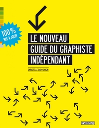 LE NOUVEAU GUIDE DU GRAPHISTE INDEPENDANT