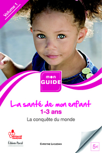 SANTE DE MON ENFANT 1-3 ANS VOL.1 (LA)