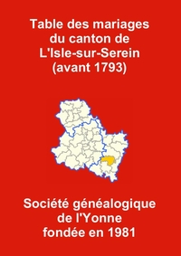 LES MARIAGES DU CANTON DE L'ISLE-SUR-SEREIN (AVANT 1793)