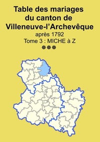 Les mariages du canton de Villeneuve-l'Archevêque (après 1792) tome 3