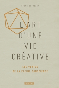L'ART D'UNE VIE CREATIVE : LES