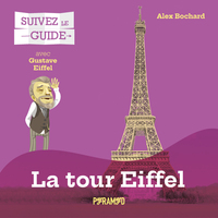 Suivez le guide : La Tour Eiffel
