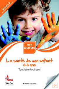 SANTE DE MON ENFANT 3-6 ANS VOL.2 (LA)