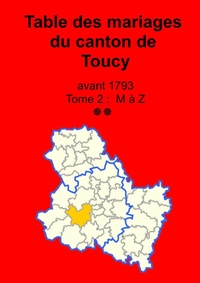 Les mariages du canton de Toucy (avant 1793) tome 2