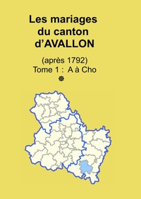 Les mariages du canton d'Avallon (après 1792) tome 1