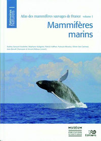 Atlas des mammifères marins sauvages de France - Volume 1
