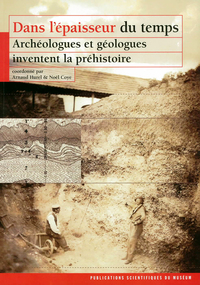 DANS L EPAISSEUR DU TEMPS ARCHEOL. ET GEOL. INVENTENT LA PREHISTOIRE