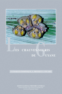 LES CHAUVES-SOURIS DE GUYANE