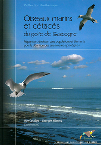 Oiseaux marins et cétacés du golfe de Gascogne. Répartition, évolution des populations et éléments p