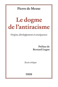 Le dogme de l'antiracisme