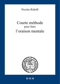 Courte méthode pour faire l'oraison mentale