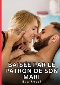Baisée par le patron de son mari