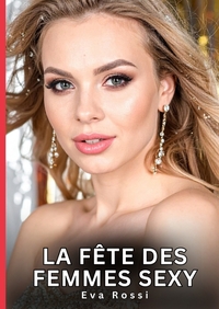 La Fête des Femmes Sexy