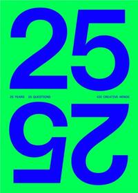 25 - 25 25 years - 25 questions - 100 creative minds /anglais