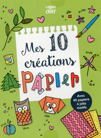 Mes 10 créations papier (Moulins à vent, boîtes cadeaux, animaux...) - tome 2