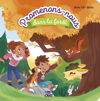 PROMENONS-NOUS DANS LA FORET - UNE HISTOIRE ET DES DECOUVERTES