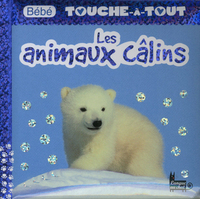 Bébé touche-à-tout les animaux calins - tome 17