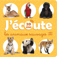 J'ECOUTE LES ANIMAUX SAUVAGES (20 SONS) - L'IMAGIER QUI PARLE