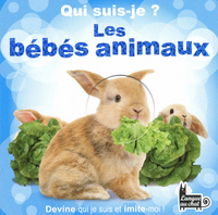 QUI SUIS-JE ? LES BEBES ANIMAUX